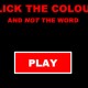 Click the Colour Not the Word